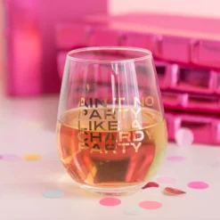 Ain't No Party Like A Chardy Party Witty Wine Glass