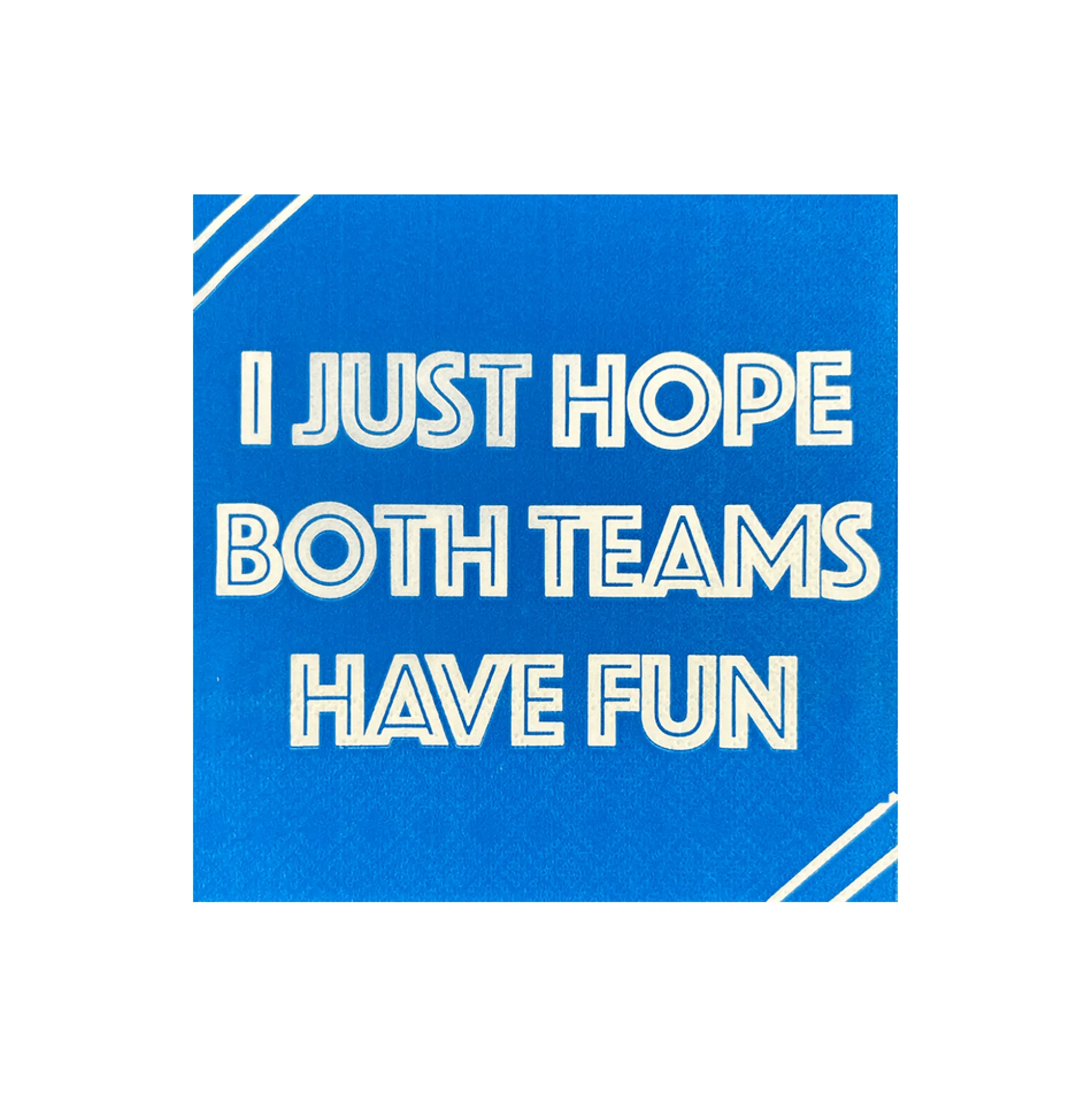 I Just Hope Both Teams Have Fun Witty Cocktail Napkins, Pack of 20