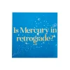 Is Mercury in Retrograde? Witty Cocktail Napkins, Pack of 20