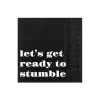 Lets Get Ready To Stumble Witty Cocktail Napkins, Pack of 20