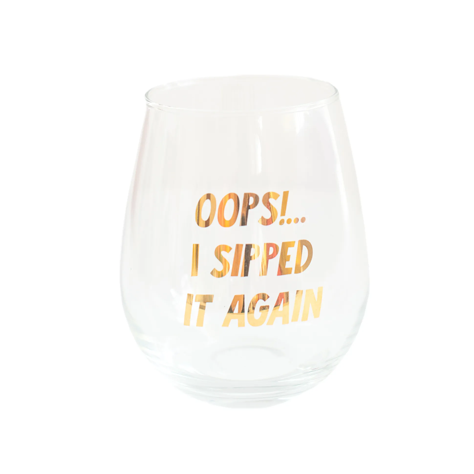 Oops!...I Sipped It Again Witty Wine Glass